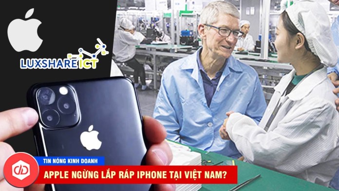Có hay không, việc “Apple rời Việt Nam” do chính sách của Chính phủ?