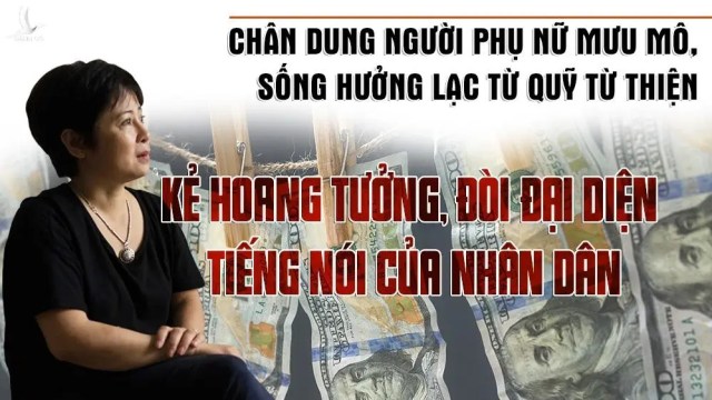 Chân dung con buôn “dân chủ” mưu mô, sống sung sướng nhờ quỹ từ thiện