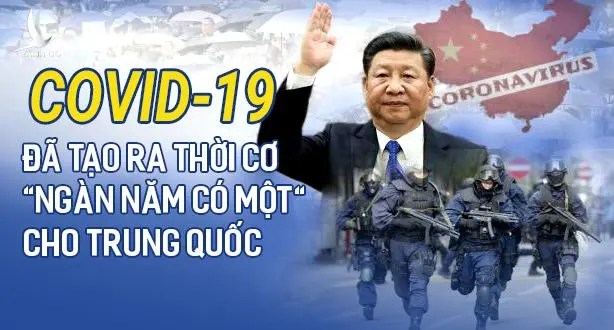 Covid-19 đã tạo ra thời cơ “ngàn năm có một” cho Trung Quốc