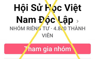 Dân mạng tố cáo tổ chức bí mật “Hội Sử học Việt Nam độc lập”