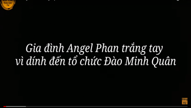 Gia đình Angel Phan trắng tay vì dính đến tổ chức Đào Minh Quân: 'Vắt chanh bỏ vỏ' và sẵn sàng phủi tay!