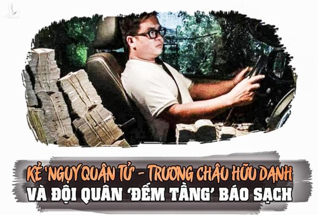 Kẻ ‘ngụy quân tử’ – Trương Châu Hữu Danh và đội quân ‘đếm tầng’ Báo sạch