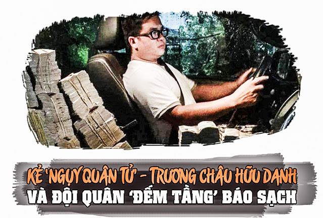 Kẻ ‘ngụy quân tử’ - Trương Châu Hữu Danh và đội quân ‘đếm tầng’ Báo sạch