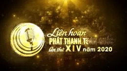 Khai mạc Liên hoan Phát thanh toàn quốc lần thứ XIV