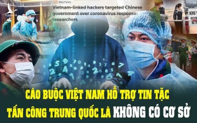 Mưu hèn kế bẩn đằng sau trò vu cáo Việt Nam hỗ trợ tin tặc tấn công Trung Quốc