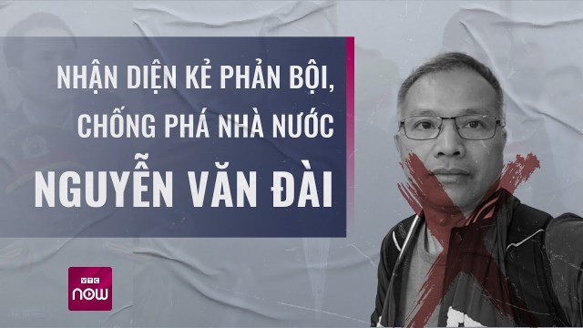 Nguyễn Văn Đài, kẻ phản động đội lốt “luật sư” để xuyên tạc, chống phá Đảng, Nhà nước