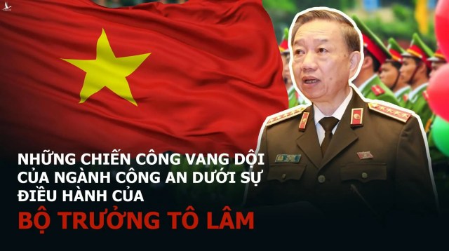 Những chiến công vang dội của ngành Công an dưới sự điều hành của Bộ trưởng Tô Lâm