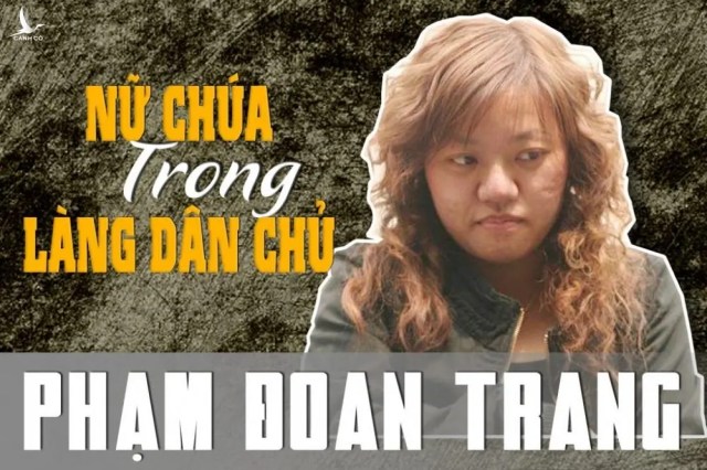 Phạm Đoan Trang – Nữ chúa trong “Làng dân chủ”