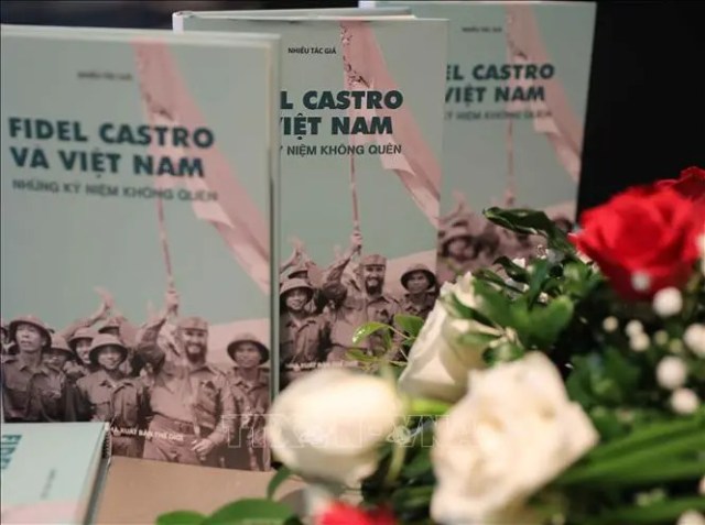 Ra mắt sách 'Fidel Castro và Việt Nam - Những kỷ niệm không quên'