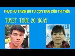 Thực hư chuyện Trịnh Bá Tư tuyệt thực