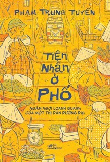 'Tiện nhân ở phố' - Ngẫm ngợi loanh quanh của một thị dân đương đại