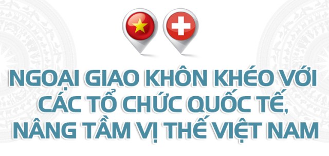 Vị thế Việt Nam được khẳng định tại “đại bản doanh” Geneva